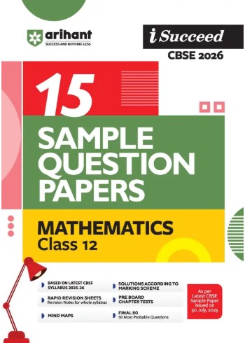Arihant I Succeed CBSE Class 12 Sample Question Papers Mathematics 2026 | English Medium